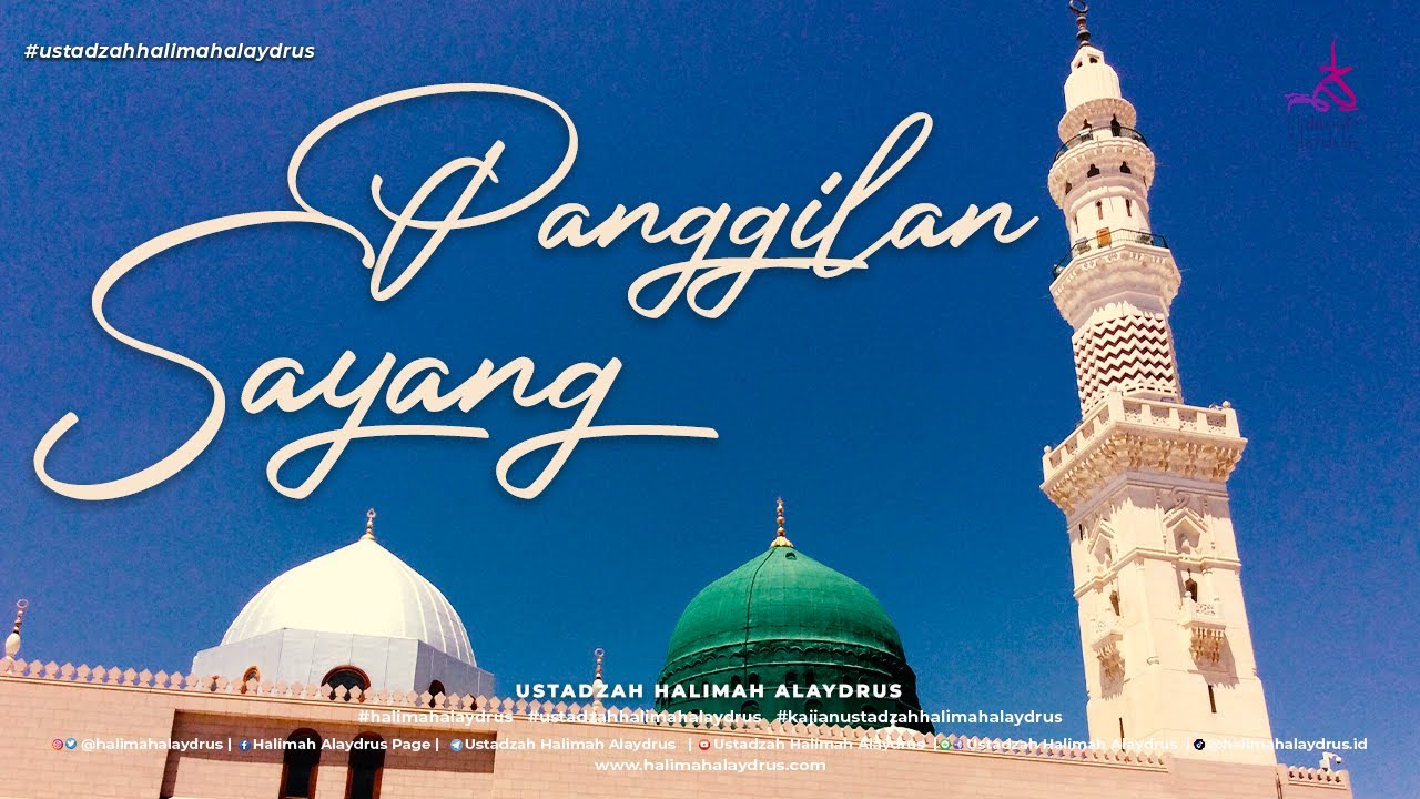 PANGGILAN SAYANG ALLAH KEPADA KEKASIH-NYA | USTADZAH HALIMAH ALAYDRUS