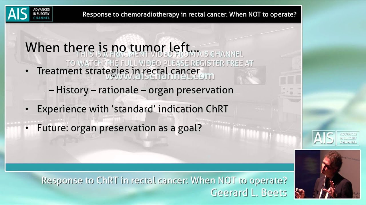 Response to chemoradiotherapy in rectal cancer: when NOT to operate by G. Beets