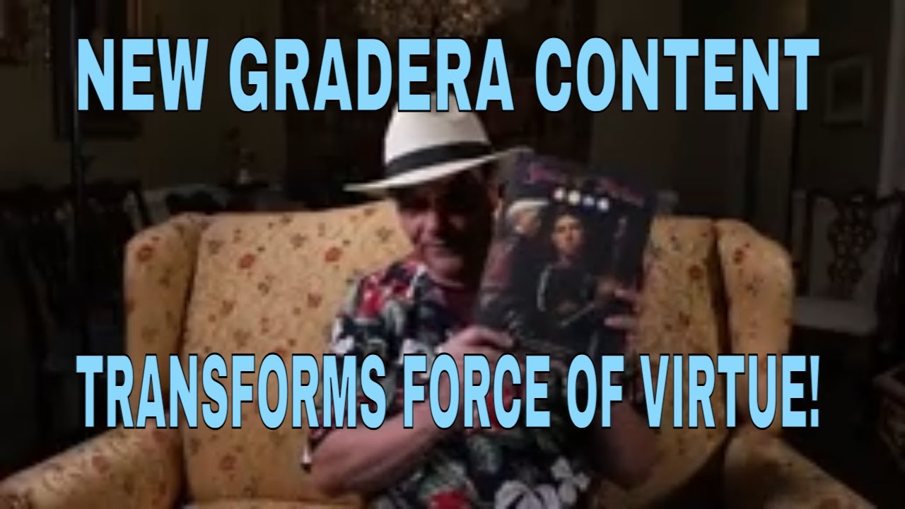 New Gradera Content Transforms Force of Virtue