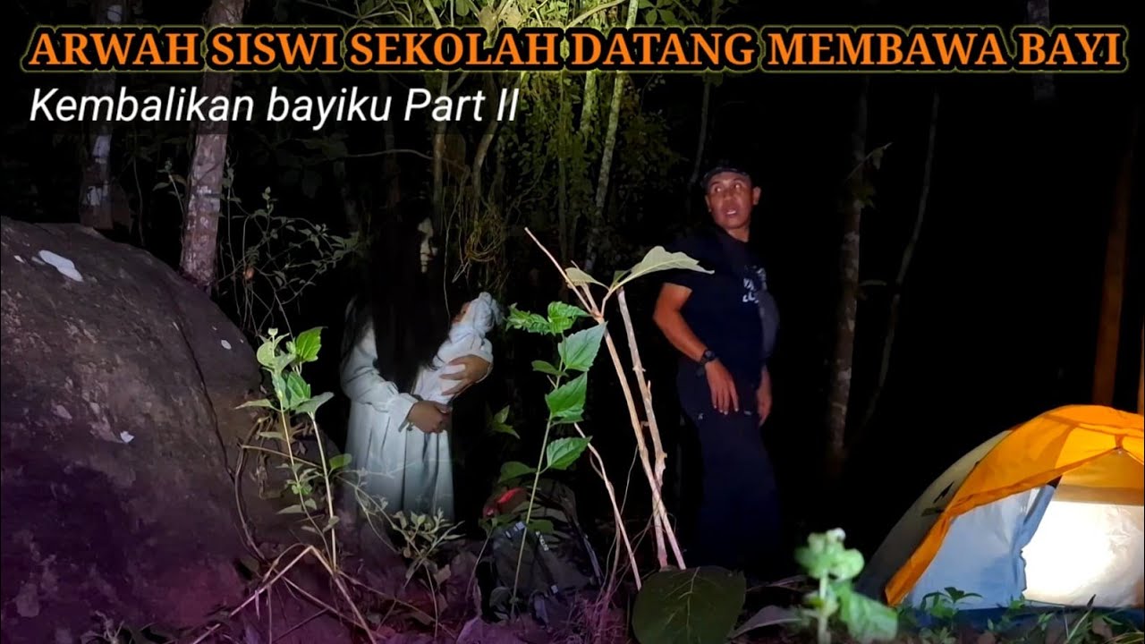 CAMPING HOROR: ARWAH SISWI SMA GENTAYANGAN MEMBAWA BONEKA BAY1