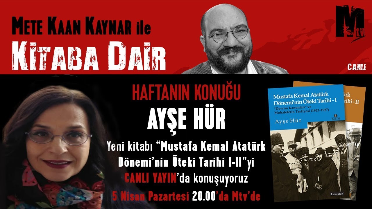 Mete Kaan Kaynar ile Kitaba Dair - Ayşe Hür