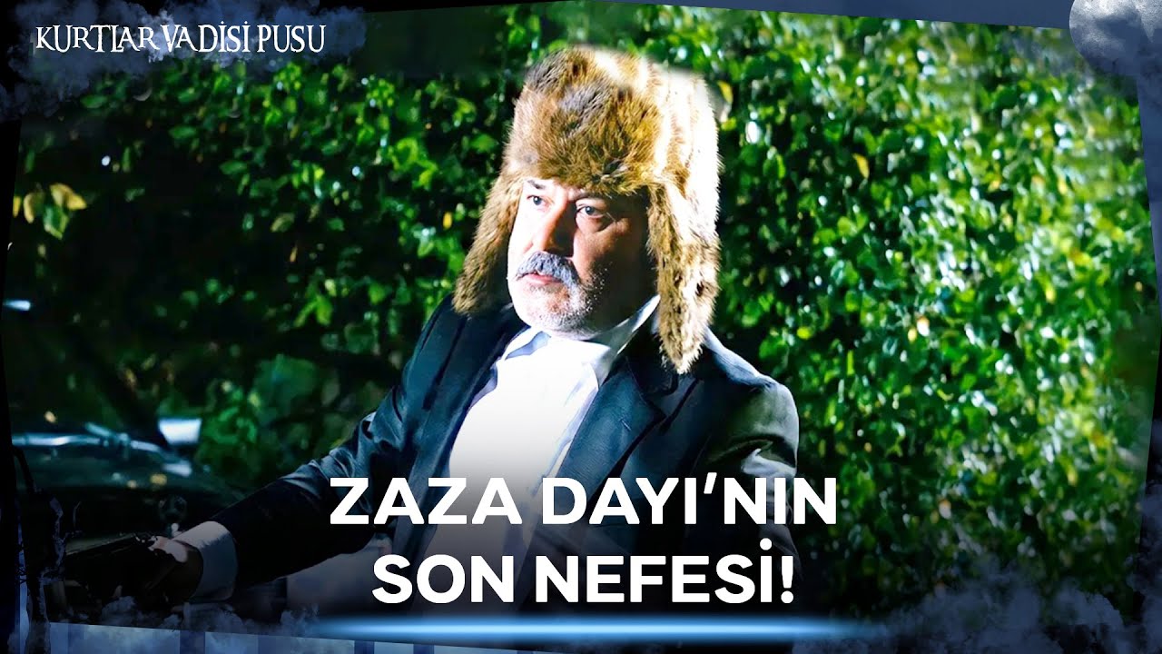Zaza Dayı Raconuyla Yaşadı, Raconuyla Gitti! | Kurtlar Vadisi Pusu