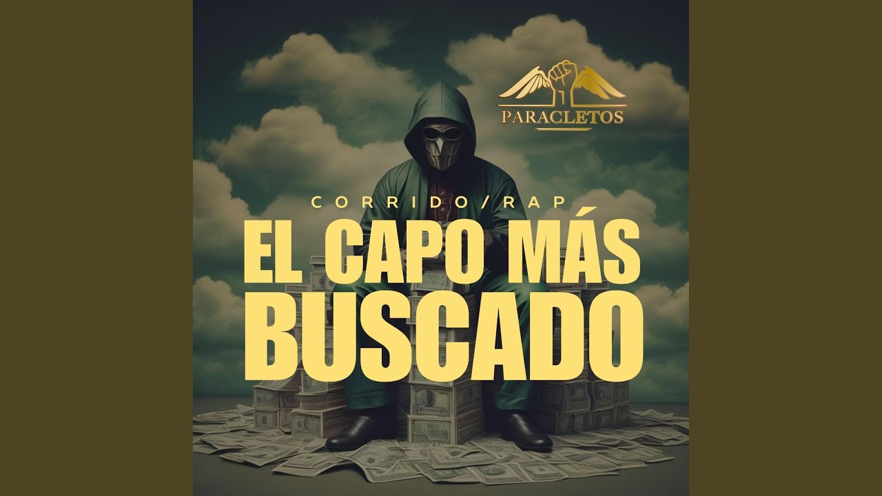 El capo más buscado / Corrido / Rap