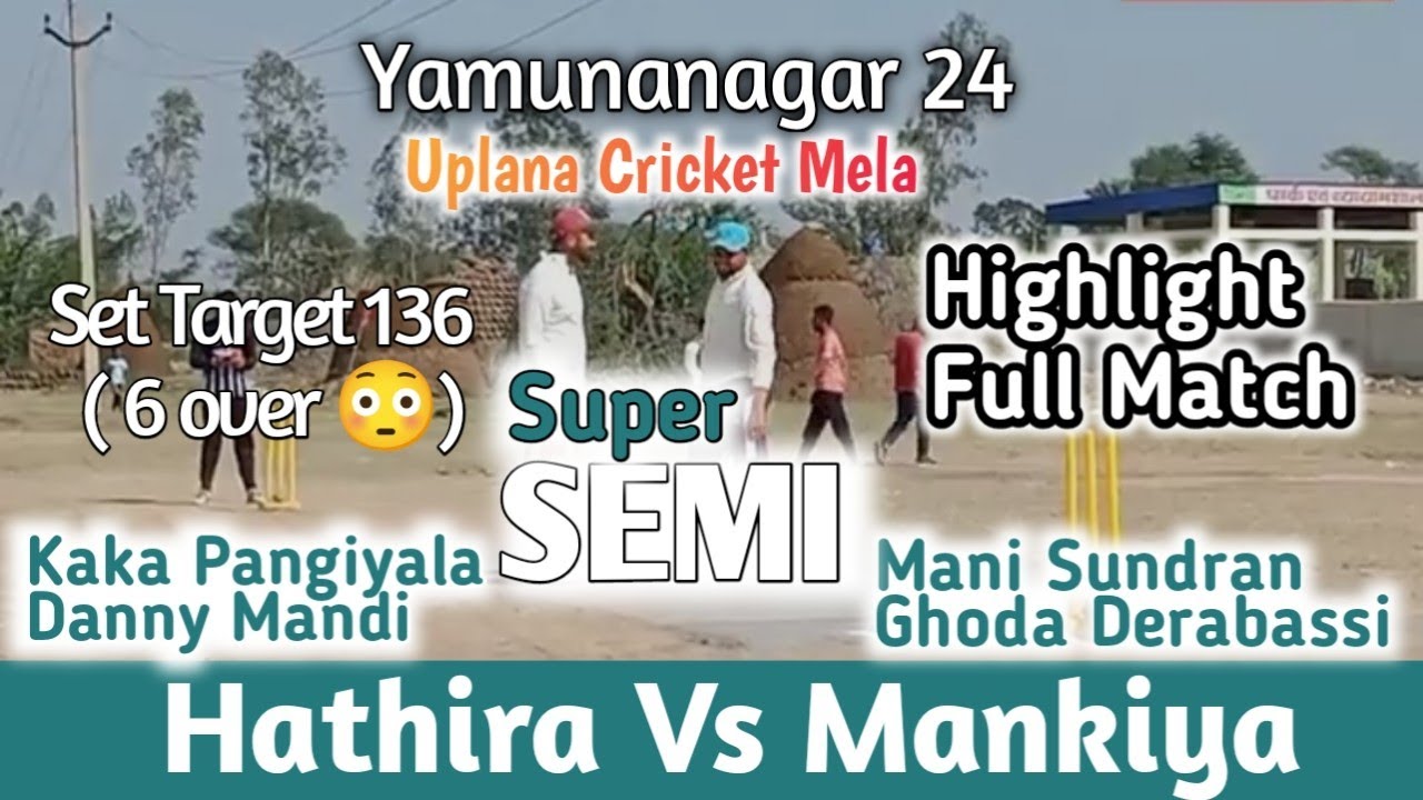 Hathira(kaka Pangiyala&Danny mandi_Vs Mankiya(Mani Sundran&Ghoda Derabassi_Super Semi _Highlight