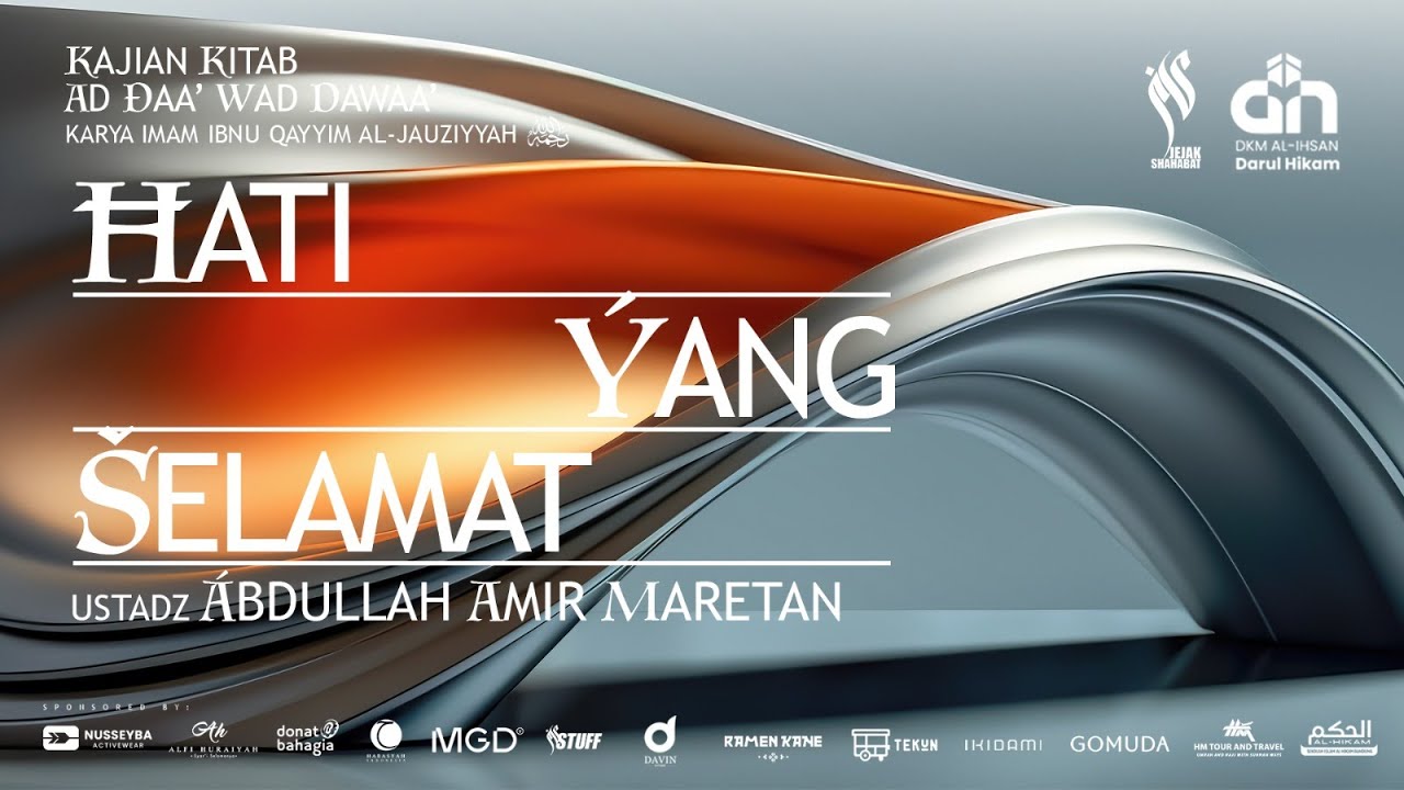 🔴[LIVE ] HATI YANG SELAMAT - USTADZ ABDULLAH AMIR MARETAN حفظه الله تعالى