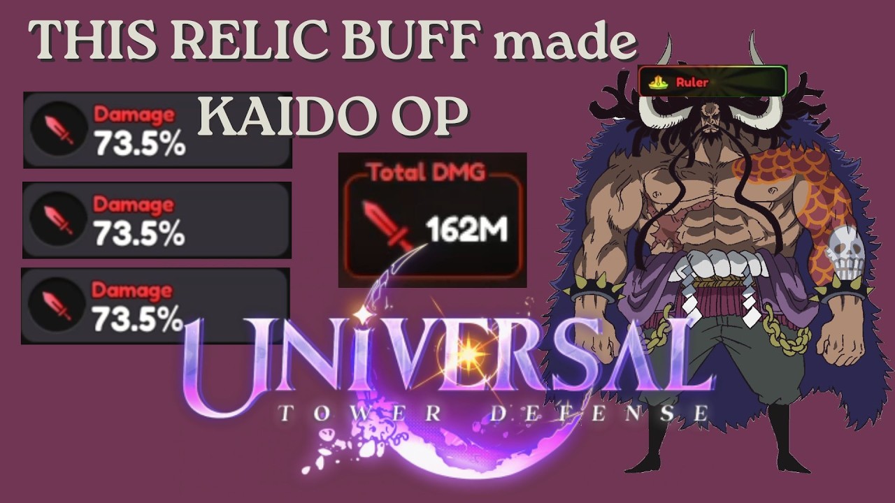 The RELIC BUFF made KAIDO(DRAGON WARLORD) *OP* BEST BUILD! Quick Universal Tower Defense X SHOWCASE
