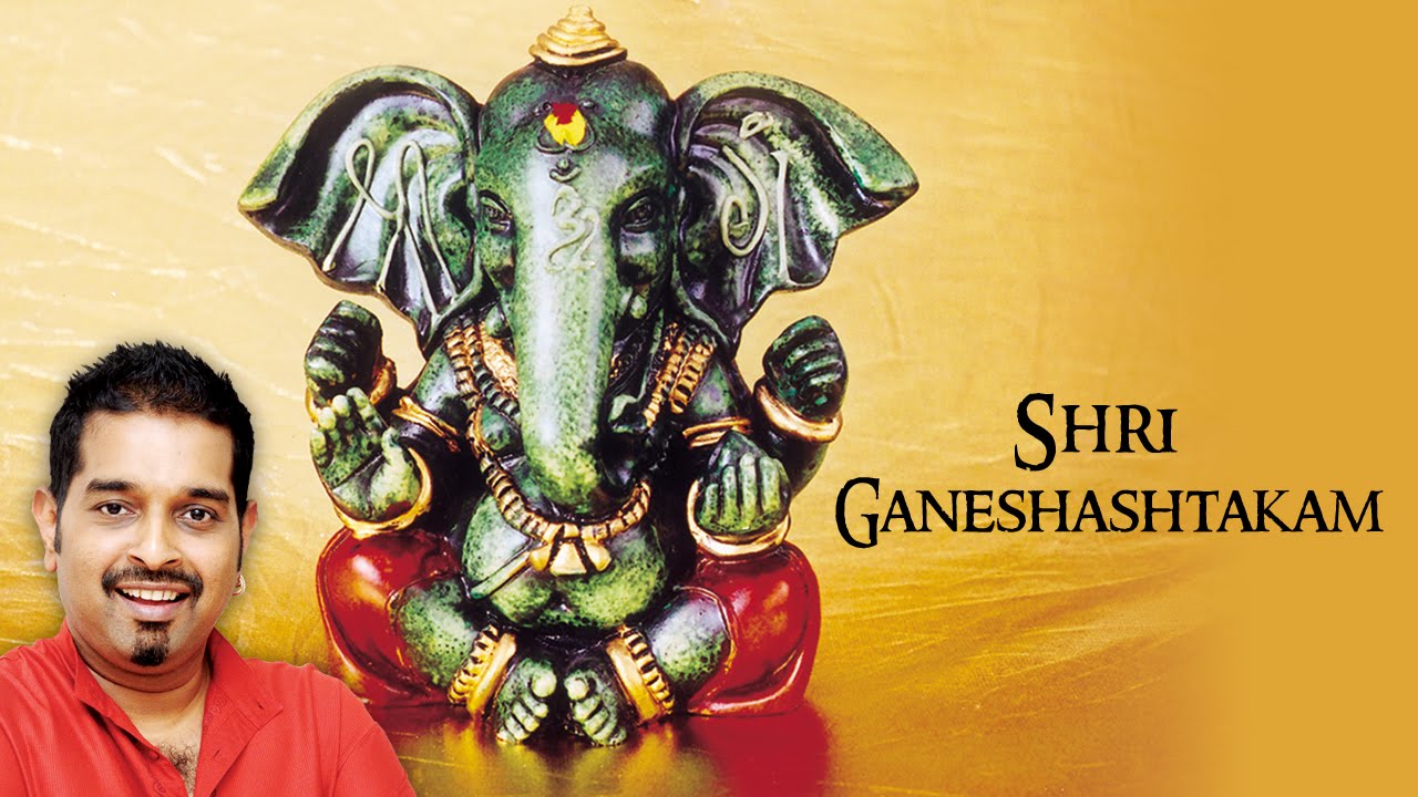 Shri Ganeshashtakam | Shri Ganesha Stotra | Shankar Mahadevan | Ganesh Ashtakam | Devotional Songs
