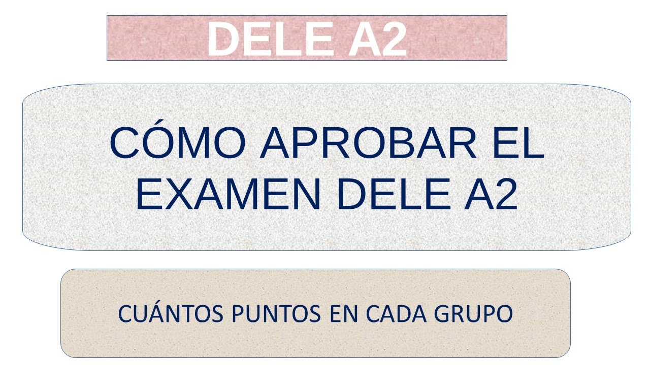 C&Oacute;MO APROBAR DELE A2