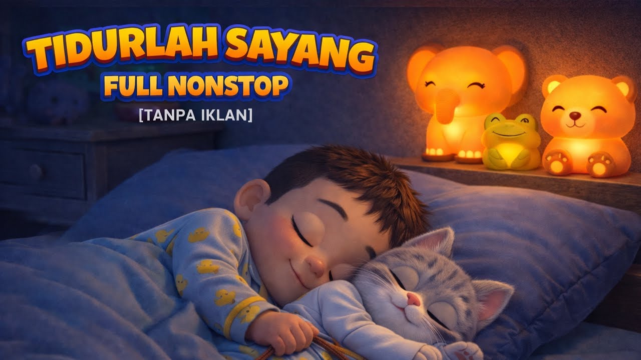 [TANPA IKLAN] Lagu Pengantar Tidur Anak - Tidur Sayang | Lagu Tidur Bayi - Alunan Pengantar Tidur 😴