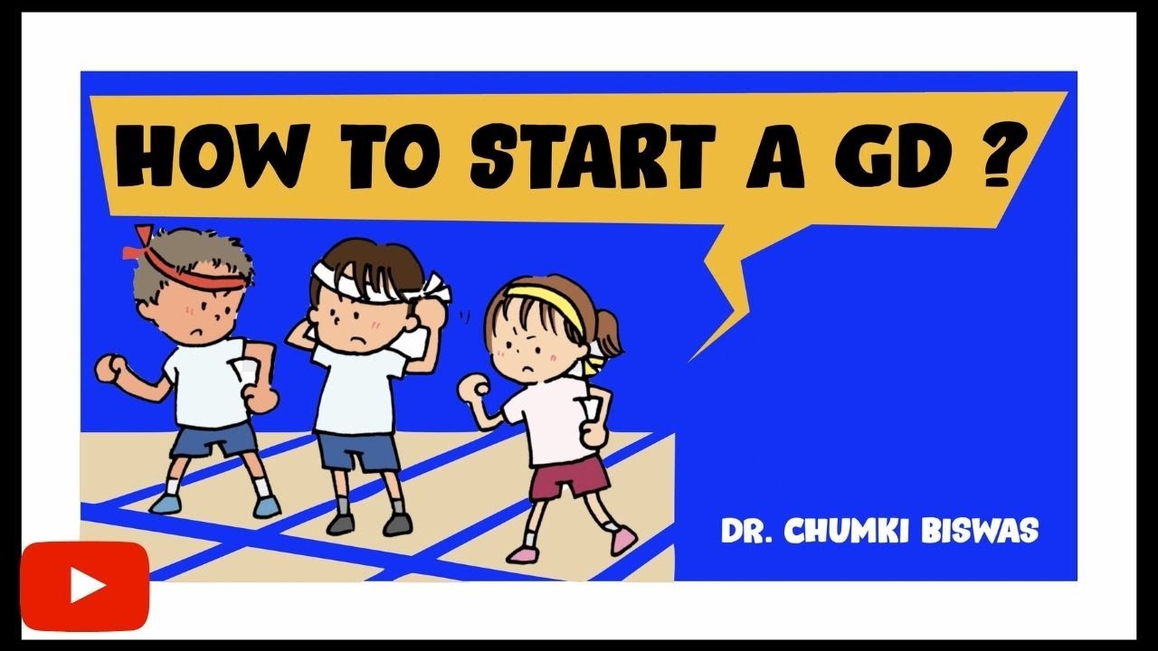 How to Start a GD ? A Course on Employability Skills