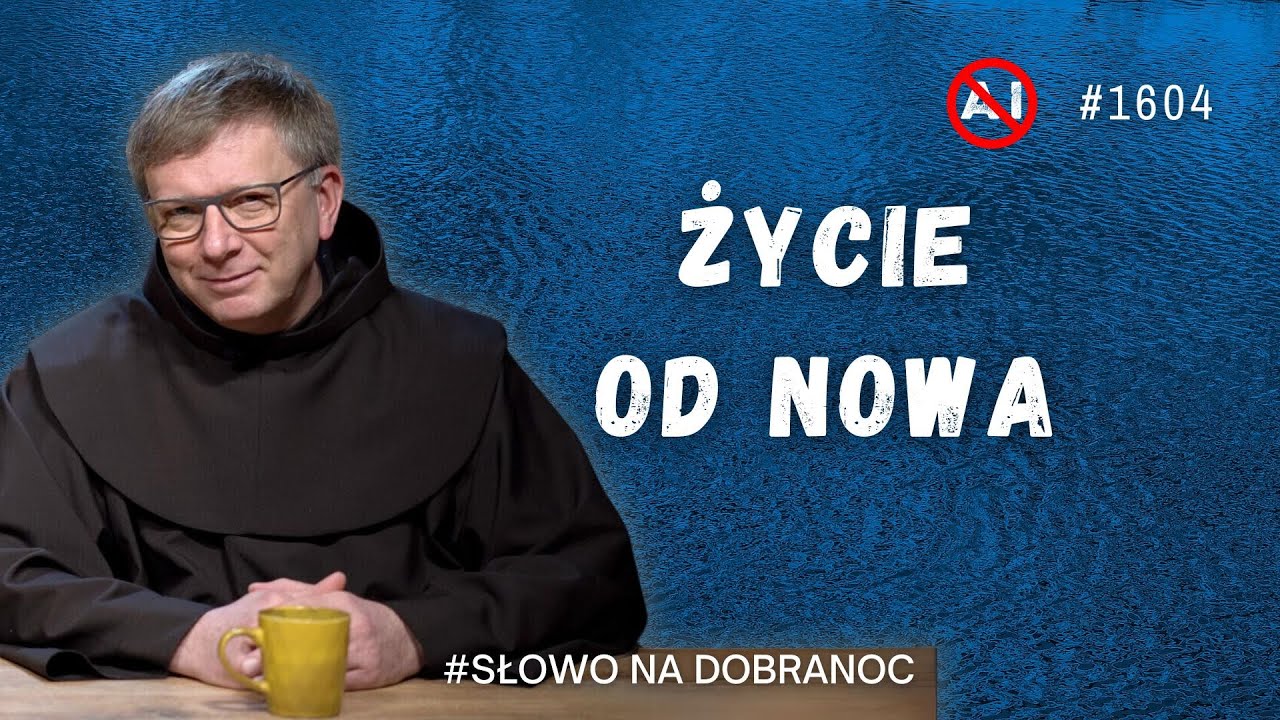 Życie od nowa. Franciszek Krzysztof Chodkowski OFM. Słowo na Dobranoc. 1604