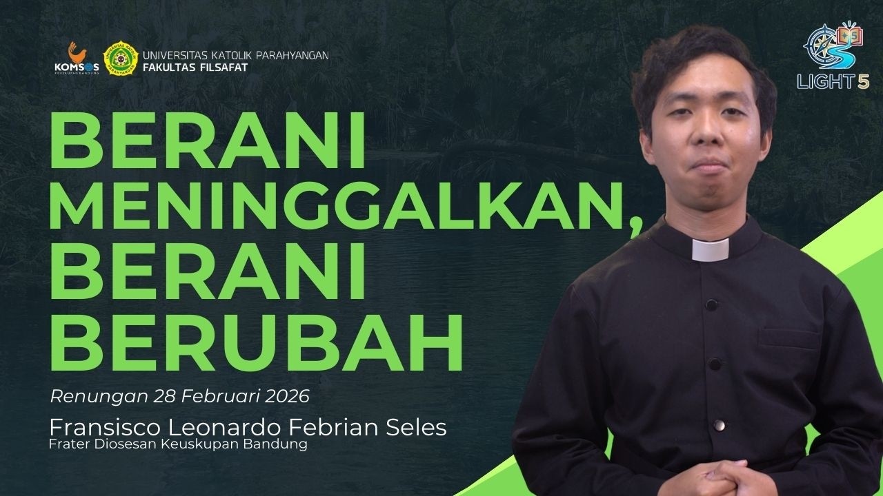 Renungan 28 Februari 2026 | Berani Meninggalkan, Berani Berubah - Fr. Leon | LIGHT 5