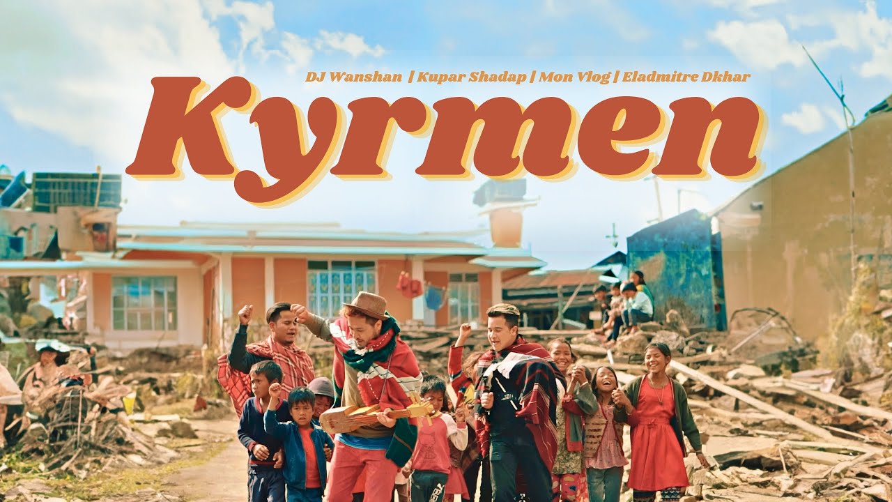 KYRMEN | DJ Wanshan ft. Kupar Shadap & Eladmitre Dkhar | Mon Vlog | Official Music Video