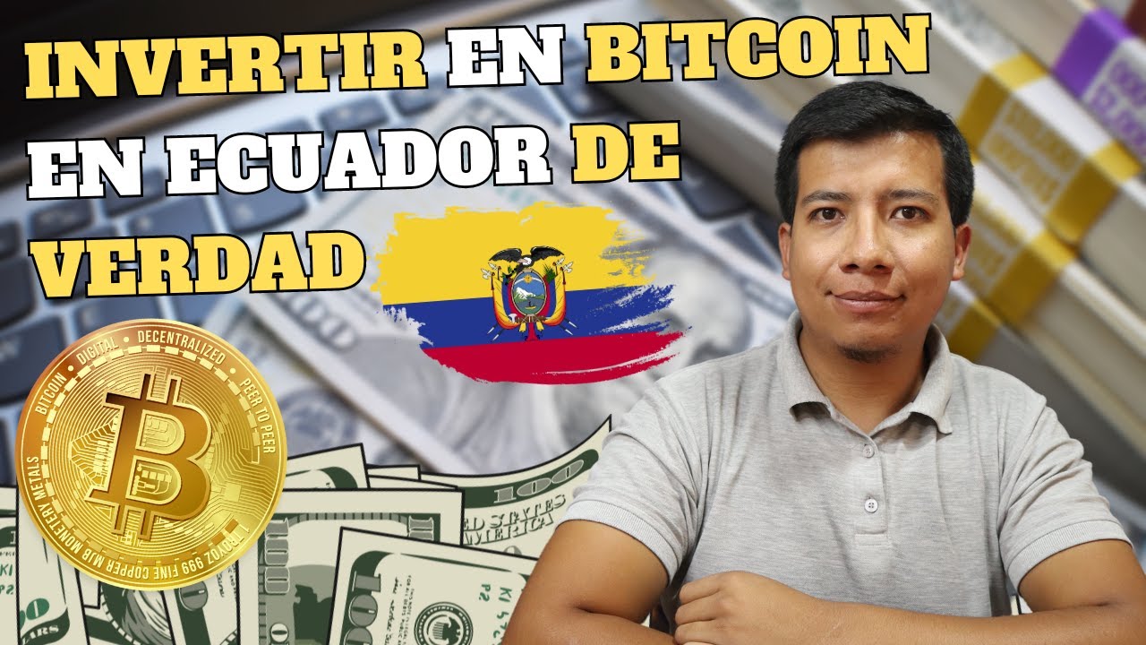 C&oacute;mo Invertir en BITCOIN DESDE ECUADOR