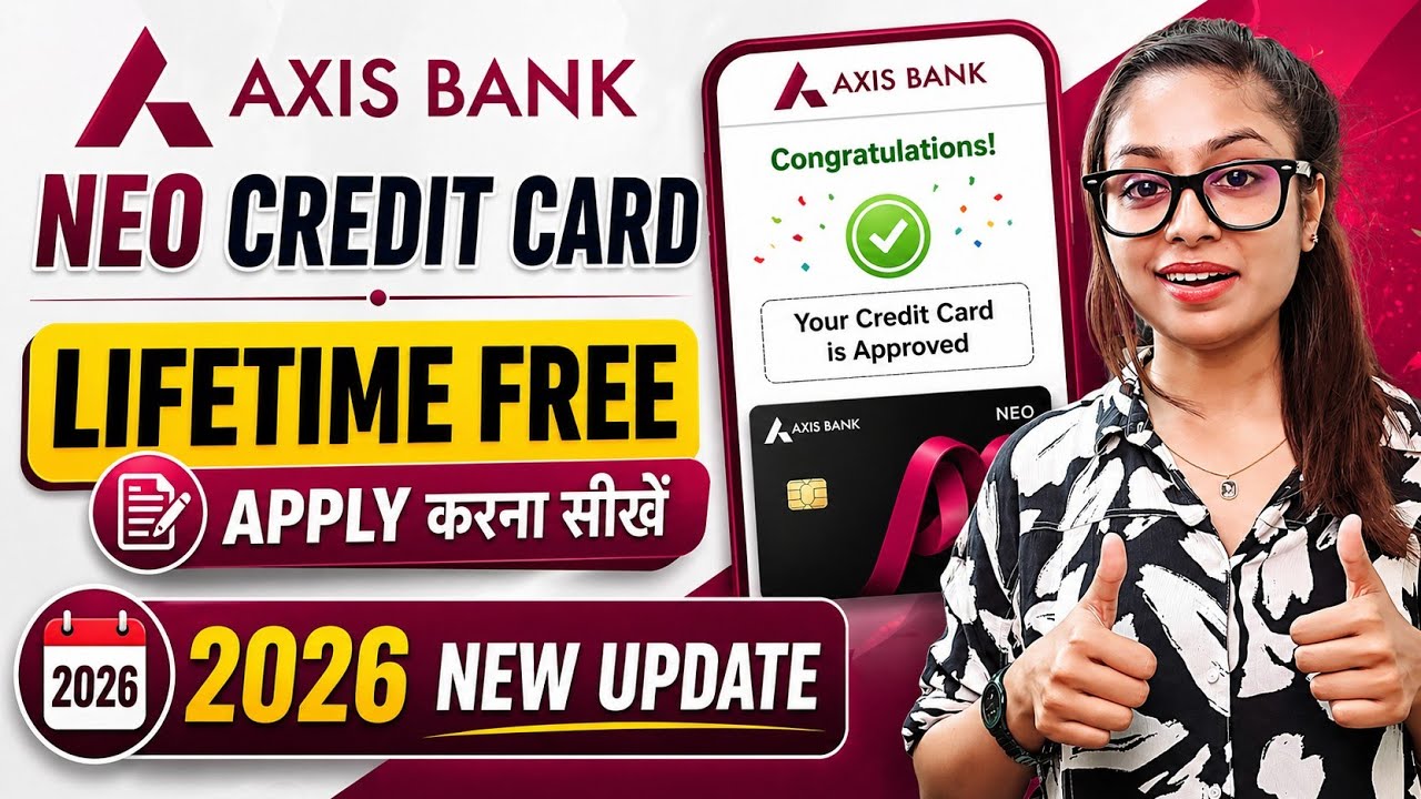 Axis Bank Neo Credit Card Apply Kaise Kare 2026 | Lifetime Free + Full Benefits Guide.