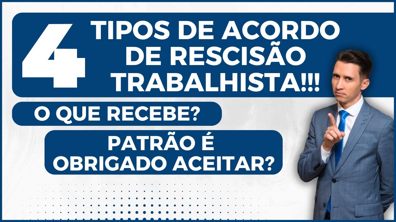 Rescisão Trabalhista por Acordo! Quando vale a pena? O que recebe?
