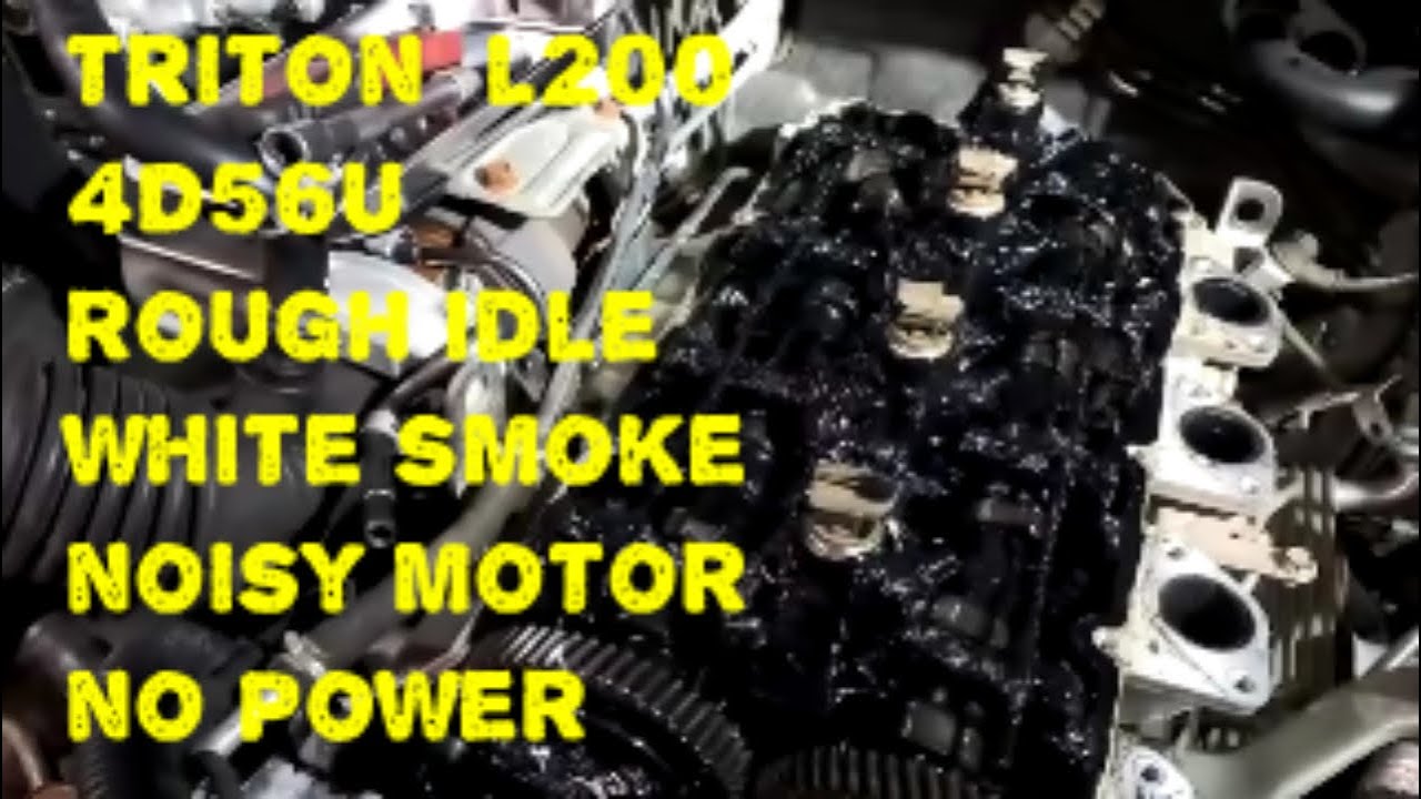 Mitsubishi Triton L200 2.5L CRDi 4D56U No Power Rough Idle Noisy Smoky Low Compression  4D56T Part1
