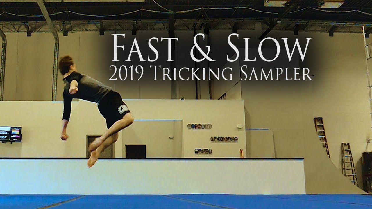 Fast & Slow | 2019 Tricking Sampler