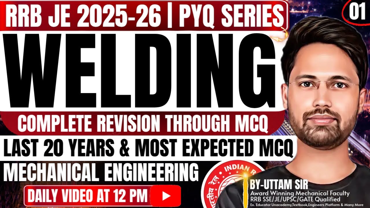 #01 RRB JE 2025 | Mechanical Engineering | Production Machining PYQ With Concept By Uttam Sir