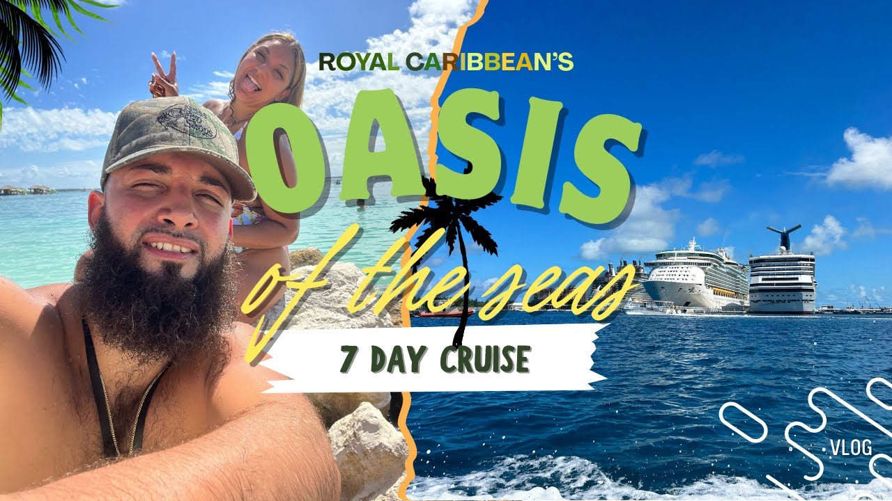 7 Days of Luxury on Oasis of the Seas | Royal Caribbean Cruise Vlog