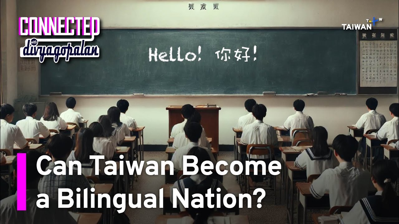 Taiwan’s Bilingual 2030 Policy: With 5 Years Left, Is Taiwan on Track? | Connected