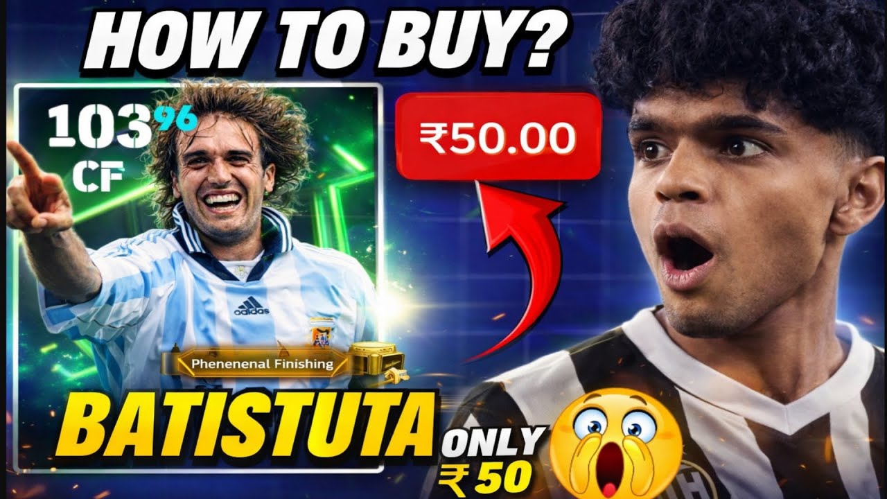 How To Buy 103 CF Gabriel Batistuta for ₹50 in eFootball 😱🔥