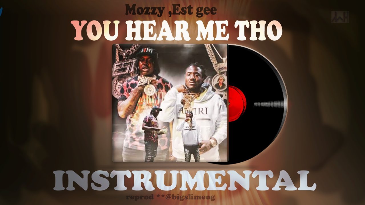 Mozzy,  Est Gee  You hear Me tho Instrumental 