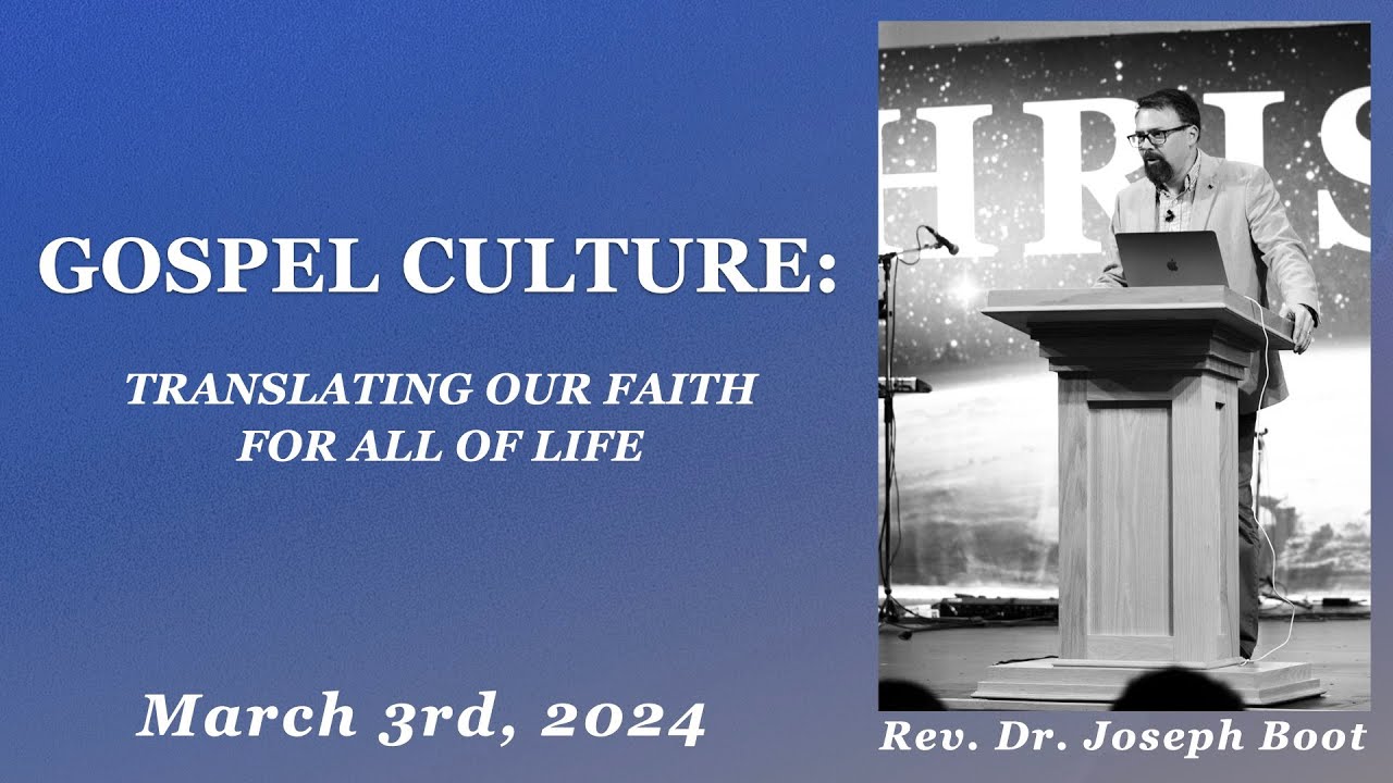 Gospel Culture: Translating Our Faith For All Of Life - Joseph Boot