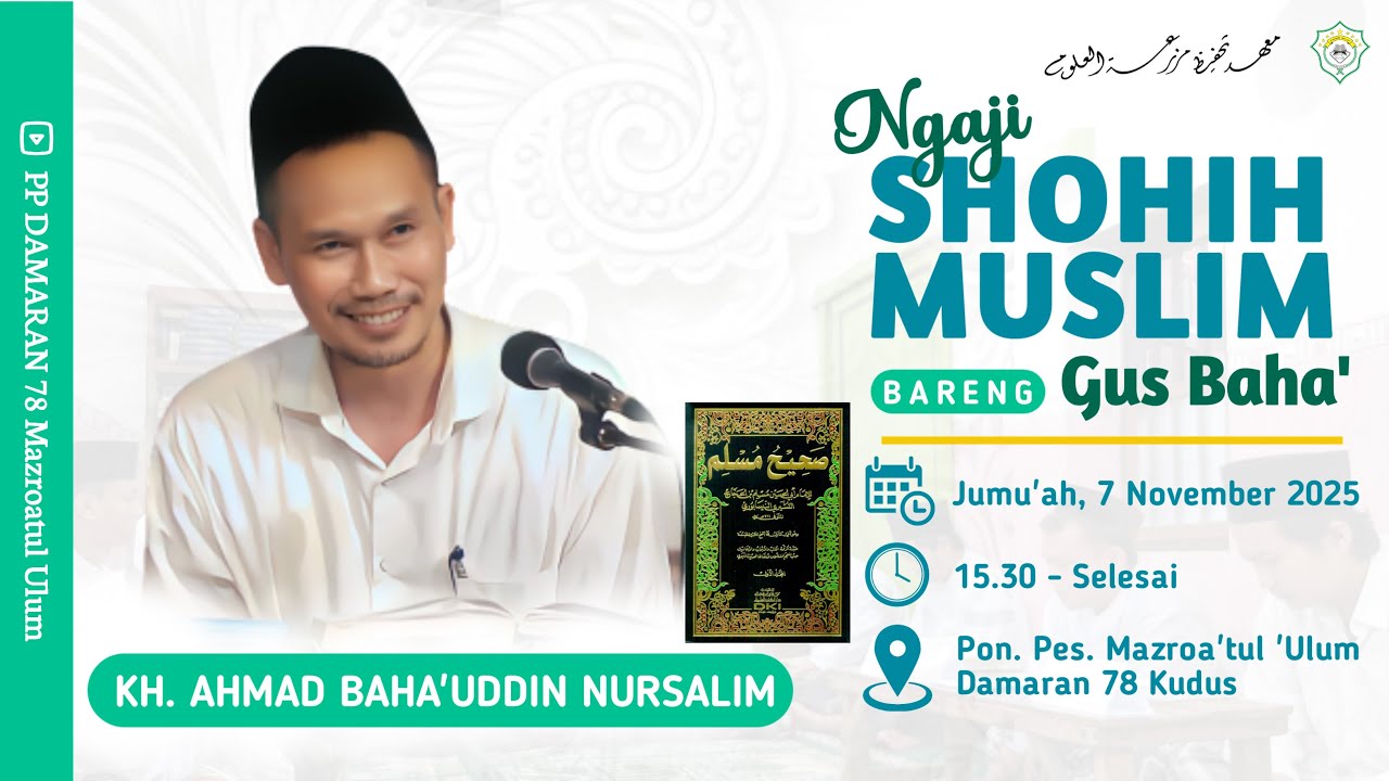 Gus Baha, Jum'at 7 November 2025 Ngaji rutinan Kitab Shoheh Muslim