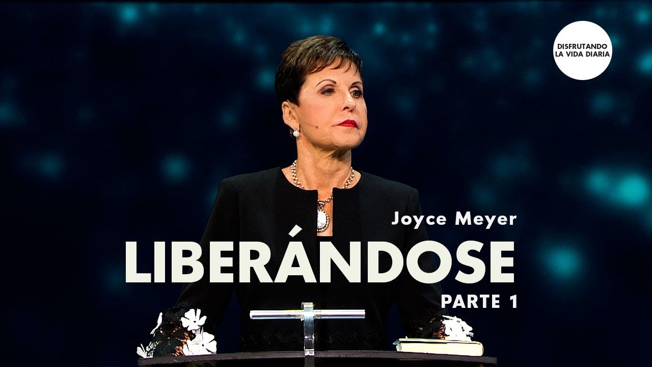 Liberándose - Parte 1 | Disfrutando La Vida Diaria | Joyce Meyer en Español