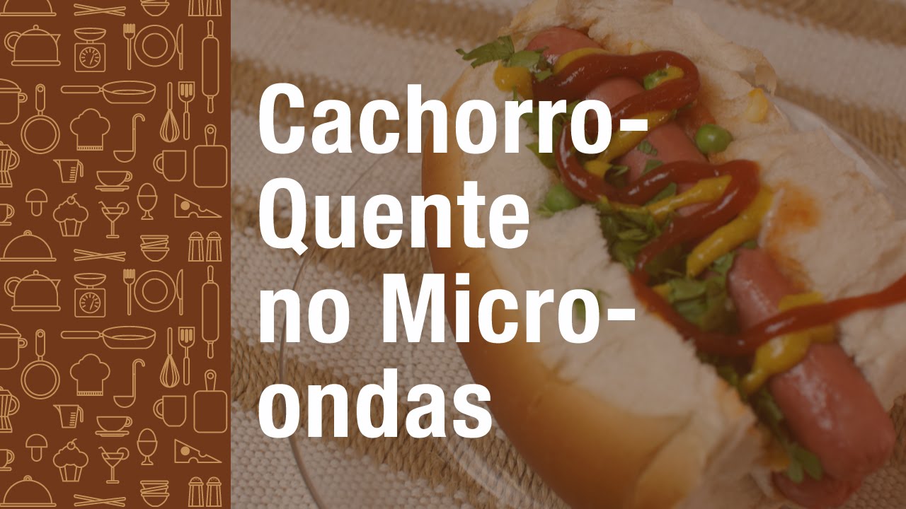 Cachorro-quente no Micro-ondas | Cozinha da Cátia