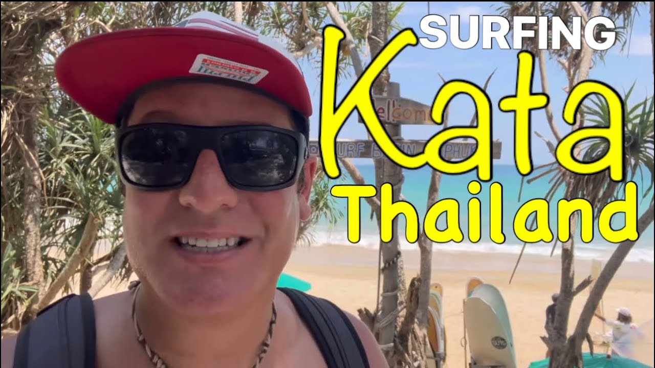 Kata Beach Phuket : Thailand Surf Spot and more!