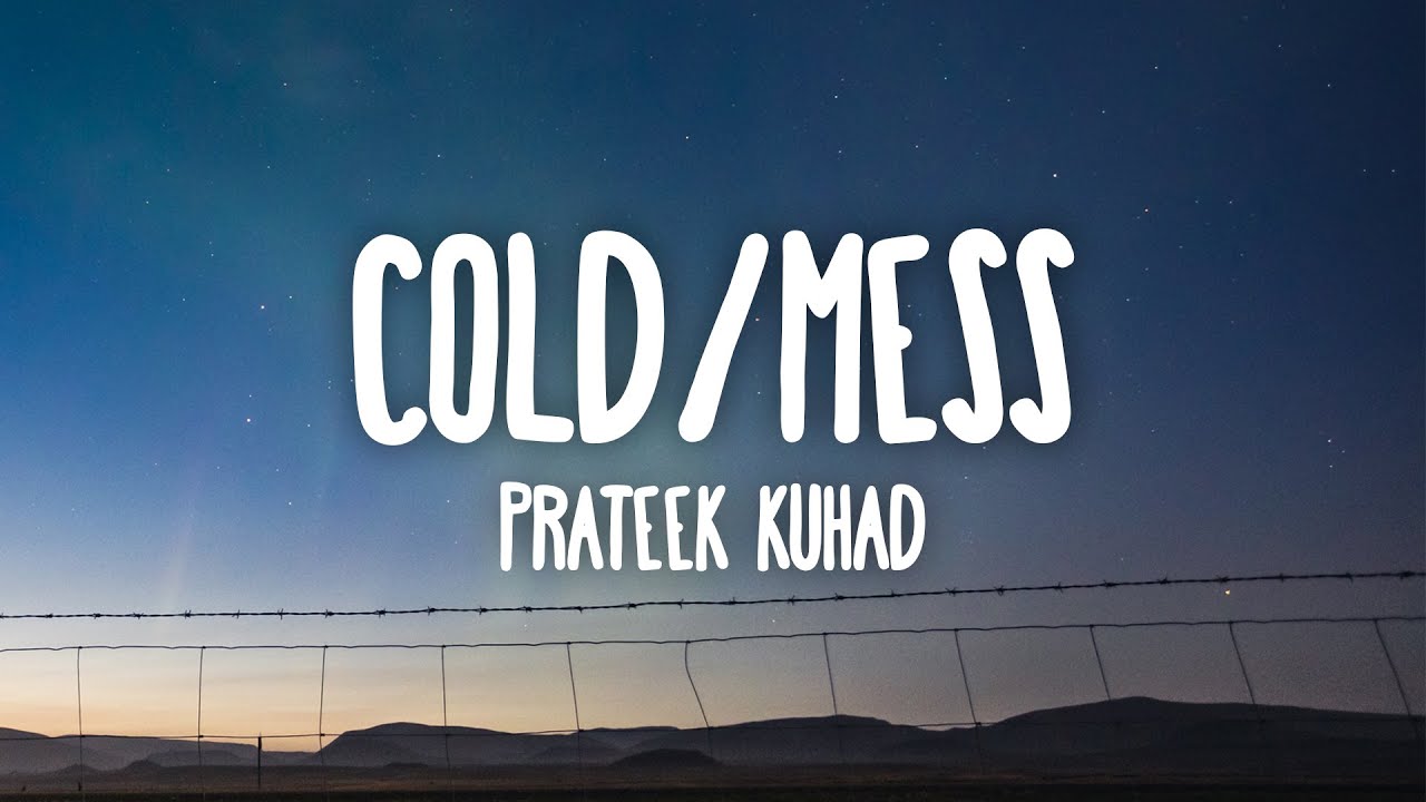 Prateek Kuhad - cold/mess (Lyrics)