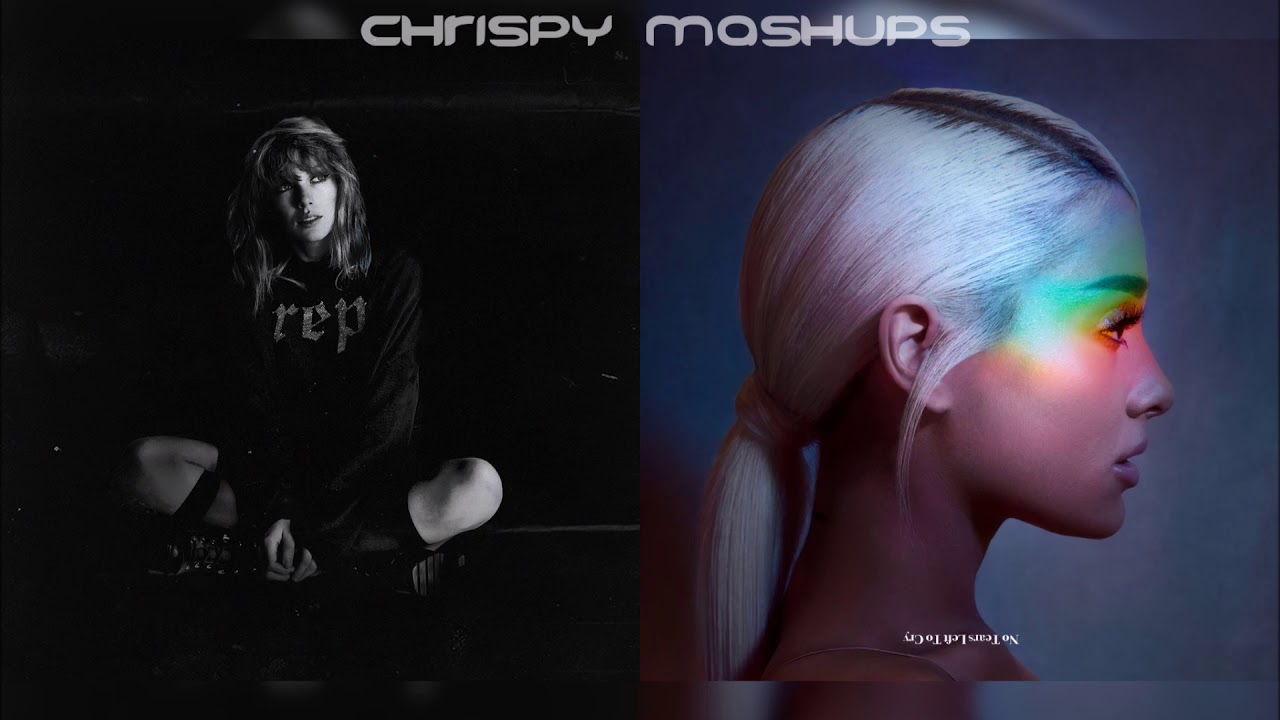 Taylor Swift & Ariana Grande - No Tears Left To Cry / Look What You Made Me Do (Mashup)