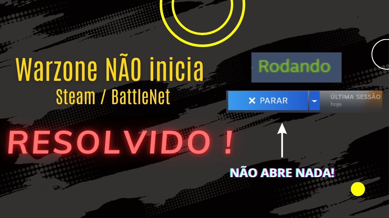 Warzone N&Atilde;O abre Steam / BattleNet (Resolvido)