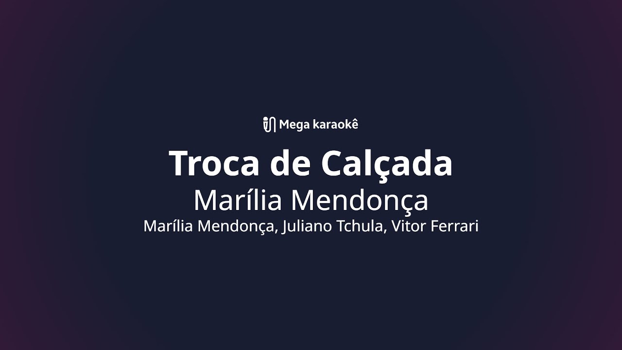 🎤 Troca de Calçada – Marília Mendonça