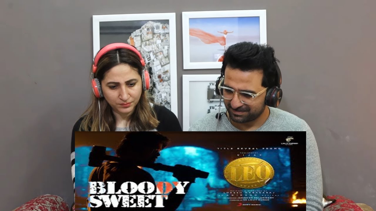 Pak Reacts to LEO - Bloody Sweet Promo | Thalapathy Vijay | Lokesh Kanagaraj | Anirudh