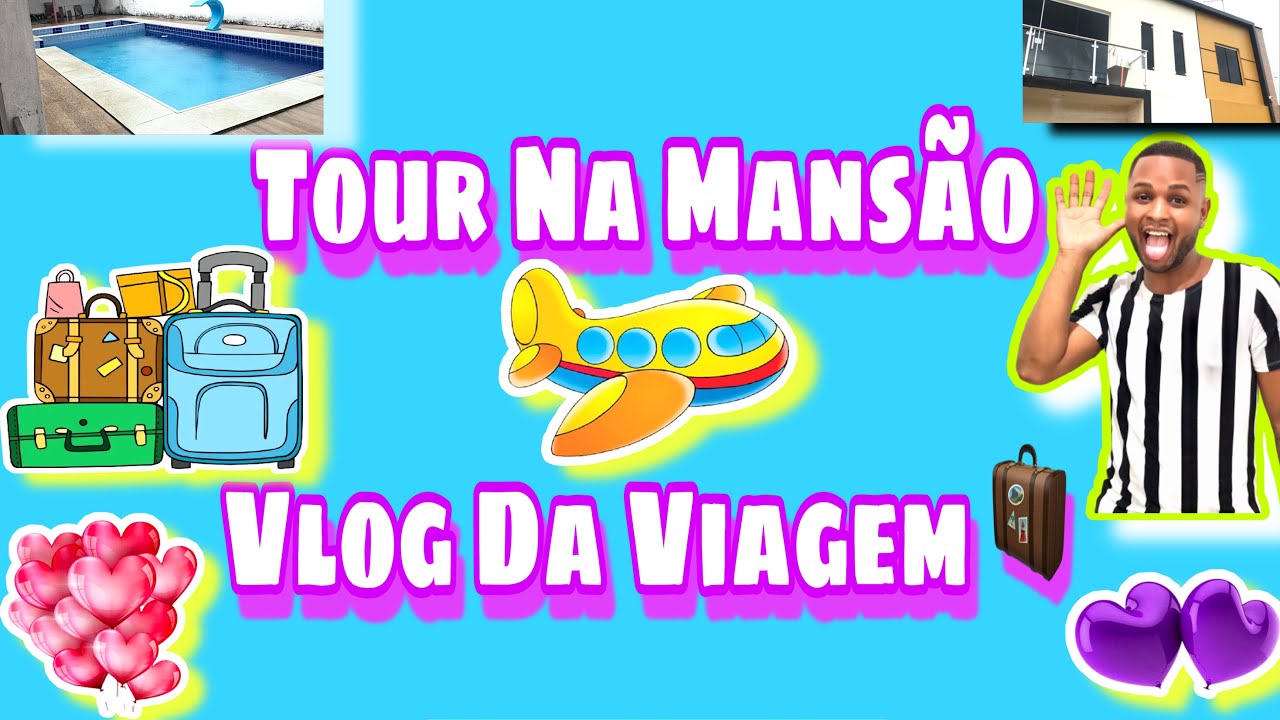 VLOG DA VIAGEM/TOUR NA MANSÃO/UM LUXO/AMEI/MOSTREI TUDO #tour