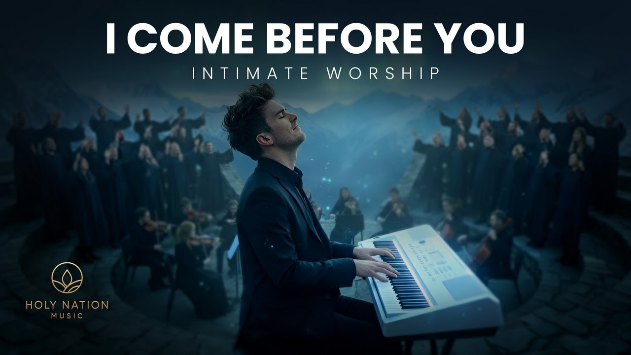 I Come Before You | INTIMATE PRAYER WORSHIP MUSIC | Humility, Surrender & God’s Presence