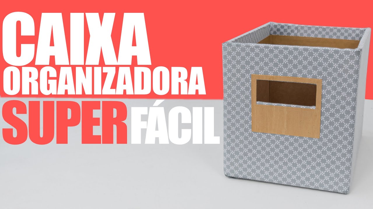 Caixa Organizadora DIY | Transformando caixas de papelão