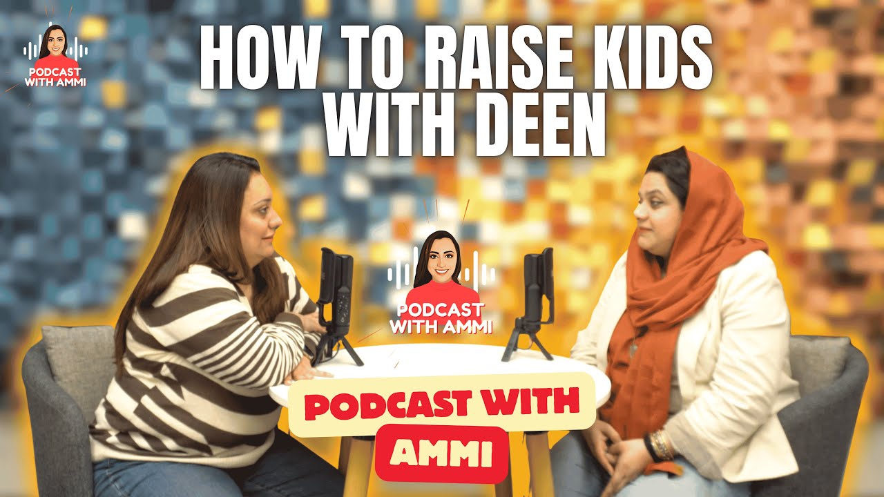 How to Balance Deen & Duniya While Raising Kids | ScaryAmmi x Madiha Sahil