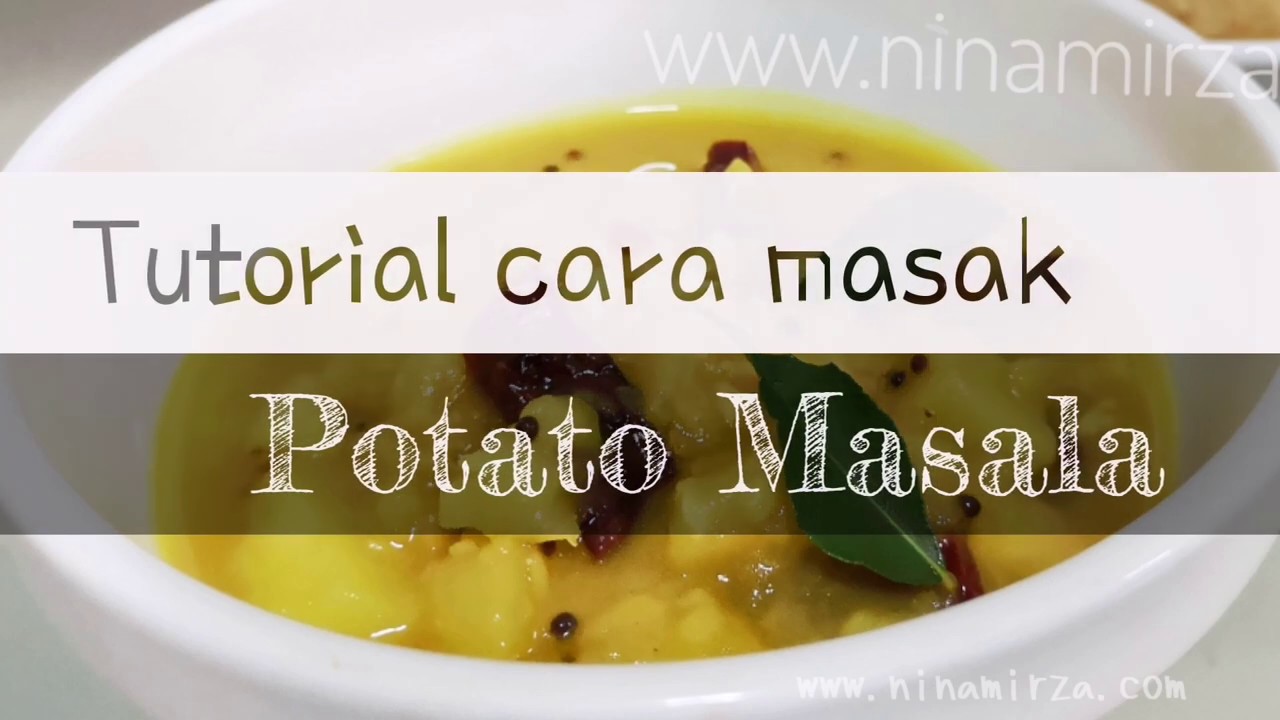 Resipi Tutorial Cara Masak KENTANG MASALA.. Sedap makan sama Roti Puri