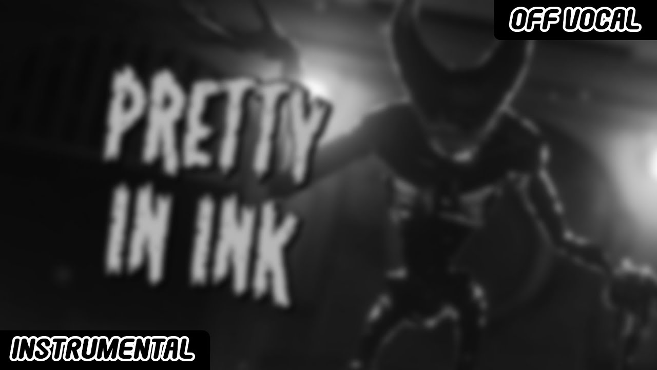 INSTRUMENTAL【Bendy and the Dark Revival 】Pretty In Ink