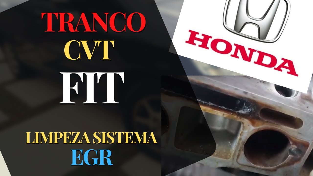 Limpeza Sistema | Válvula EGR Honda Fit | Tranco CVT - Honda Fit 2003 2004 2005 2006 2007