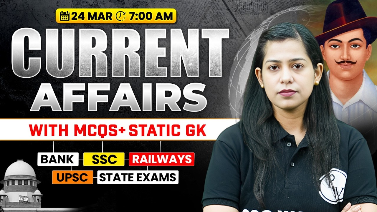 Current Affairs Today | 24 March Current Affairs 2026 | Current Affairs for SSC | By Krati Mam