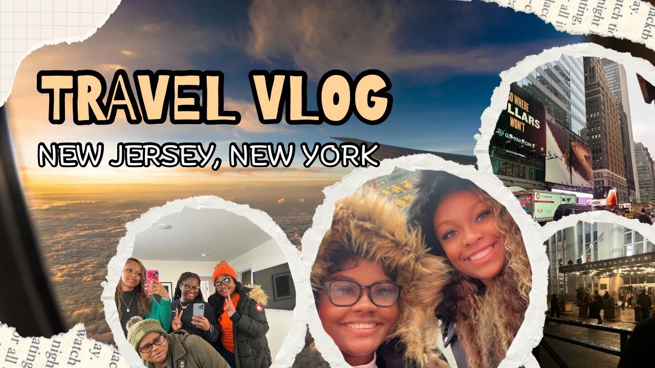 Travel vlog! New Jersey & New York