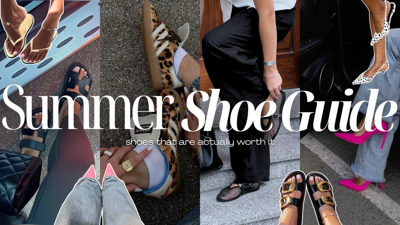 The Best Summer Shoes to Instantly Elevate Any Outfit |Summer Shoe Guide 2025: Stylish, Comfy & Chic