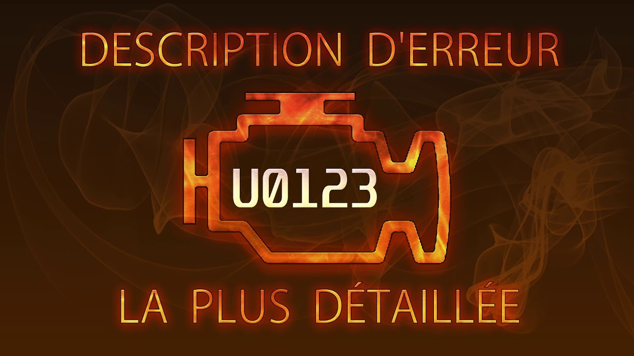 U0123 Description d'erreur la plus d&eacute;taill&eacute;e