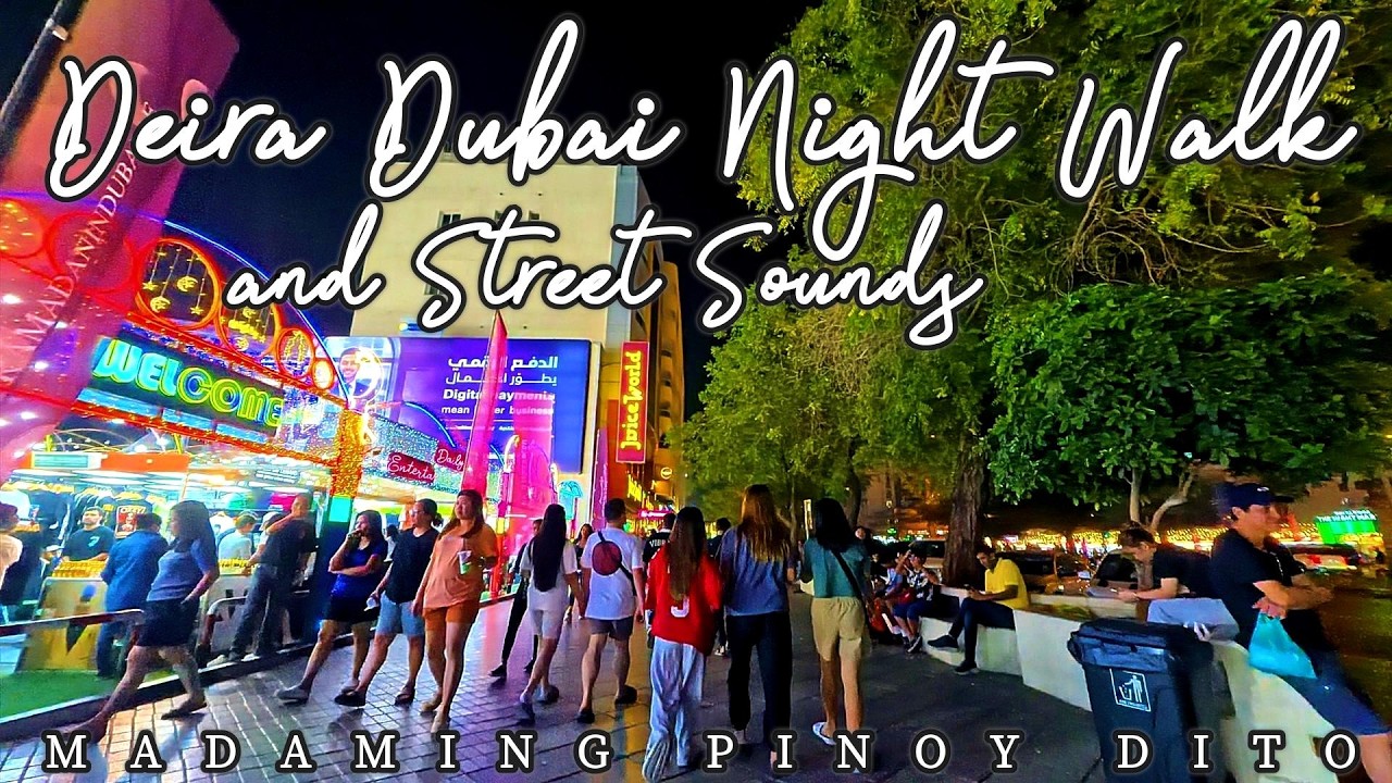 DEIRA DUBAI NIGHT WALK AND REAL STREET SOUNDS | MADAMING PINOY DITO
