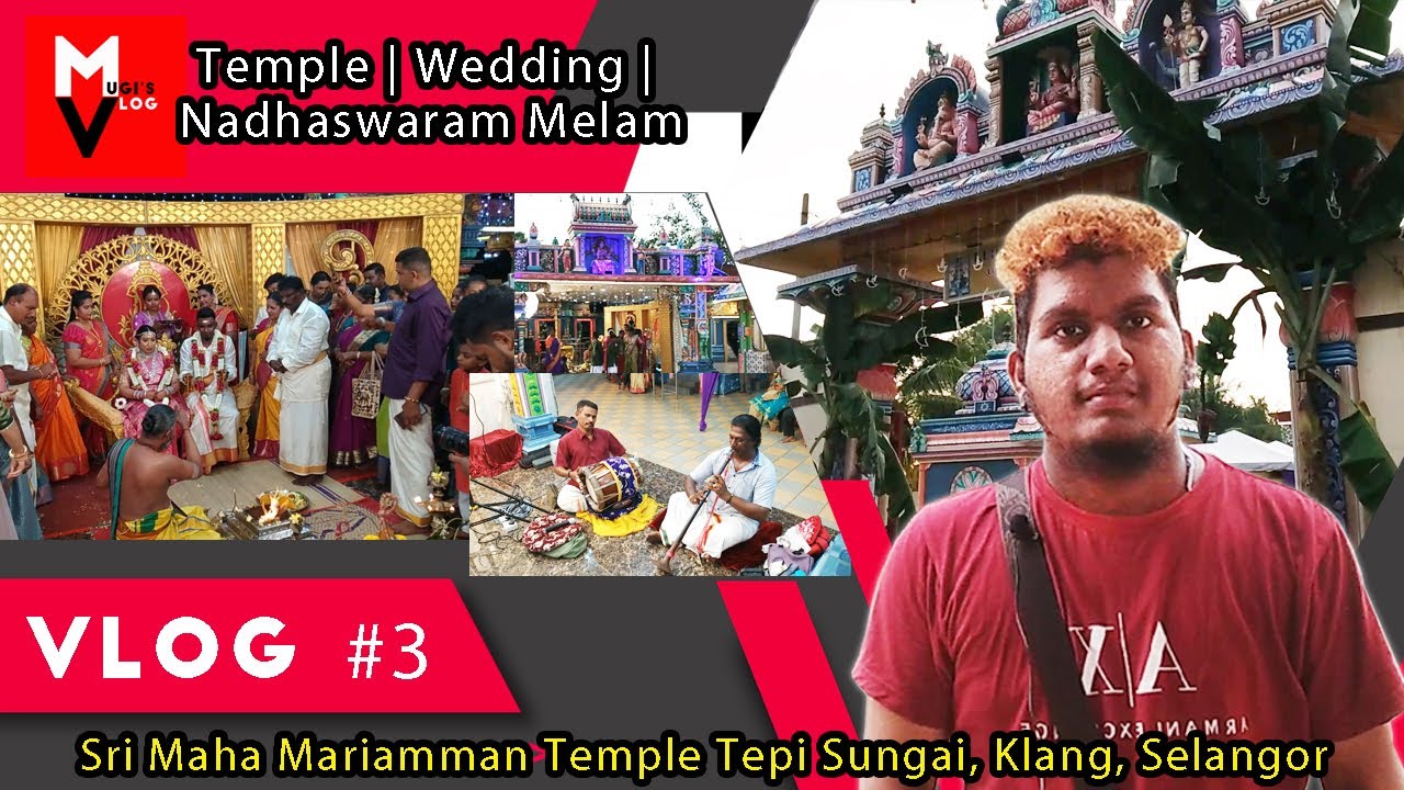 Sri Maha Mariamman Temple Tepi Sungai, Klang, Selangor | Nadhaswaram | Indian Wedding | Mugi's Vlog
